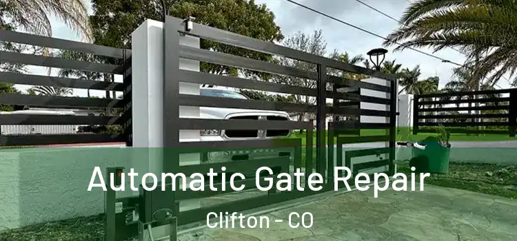 Automatic Gate Repair Clifton - CO