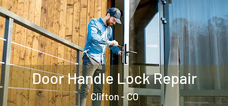 Door Handle Lock Repair Clifton - CO