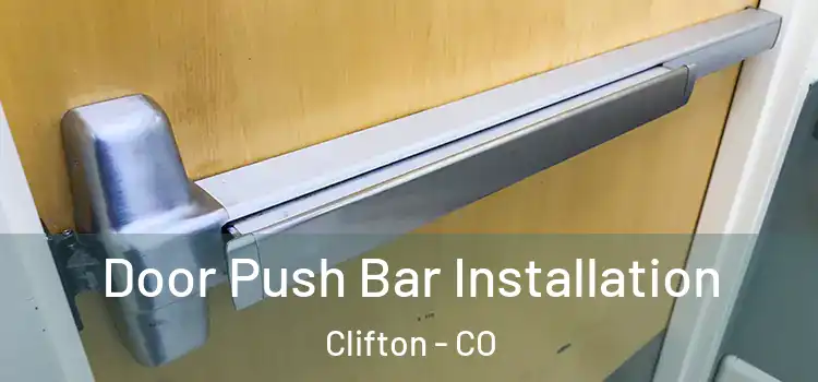 Door Push Bar Installation Clifton - CO