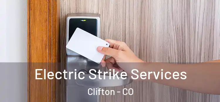 Electric Strike Services Clifton - CO