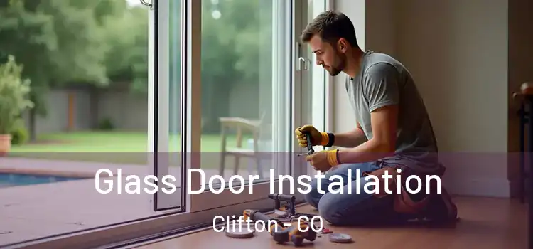 Glass Door Installation Clifton - CO