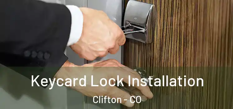 Keycard Lock Installation Clifton - CO