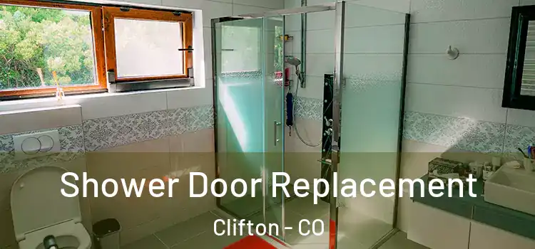 Shower Door Replacement Clifton - CO