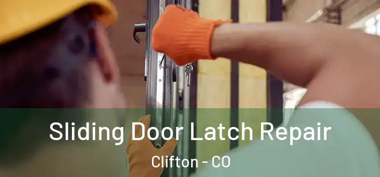 Sliding Door Latch Repair Clifton - CO